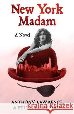 New York Madam Anthony Lawrence, Ethan Lawrence 9798365151734