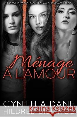 Menage a L'amour Hildred Billings, Cynthia Dane 9798365182301