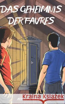 Das Geheimnis Der Favres Daniel Docampo, Alberto Gómez, Ina Taucher 9798365192744