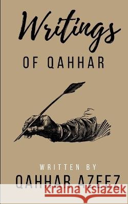 Writings Of Qahhar Qahhar Azeez   9798365201774