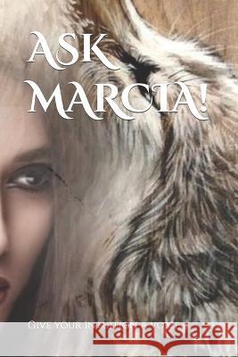 Ask Marcia! Márcia Maria Faria Moreira, Donna DuPont 9798365263833 Independently Published