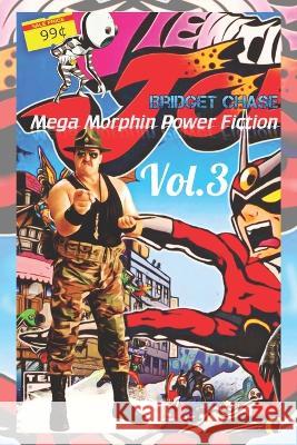 Mega Morphin Power Fiction Vol. 3: Variant 'Sergeant Viewtiful' Satire Cover Bridget Chase 9798365341982