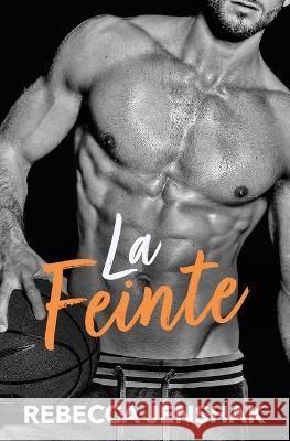 La Feinte Celine Grossemy Valentin Translation Rebecca Jenshak 9798365672550 Independently Published