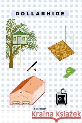 Dollarhide R W Frazier   9798365708440 Independently Published