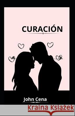Curación John Cena 9798365767188 Independently Published