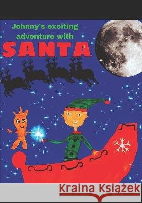 Johnny's exciting adventure with Santa Christine Butler Jones   9798365820326
