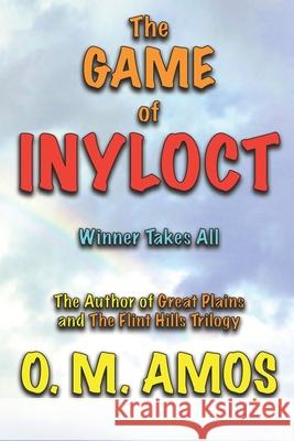 The Game of Inyloct: Winner Takes All O M Amos 9798365822580 Independently Published