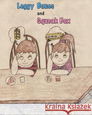 Leggy Bones and Squeak Box Kevin Stockton 9798365834903