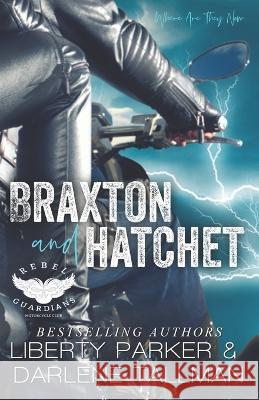 Braxton and Hatchet Darlene Tallman, Liberty Parker 9798365836303