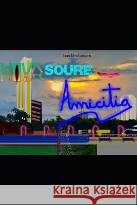 Nova Soure: Amicitia Lucas Gabriel Lima Alves 9798365922907 Independently Published