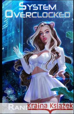 System Overclocked Randi Darren 9798365965010 Independently Published