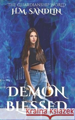 Demon Blessed H M Sandlin   9798366043151