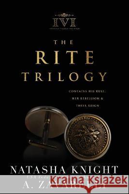 The Rite Trilogy: A Sovereign Sons Novel A Zavarelli Natasha Knight  9798366044677 Independently Published