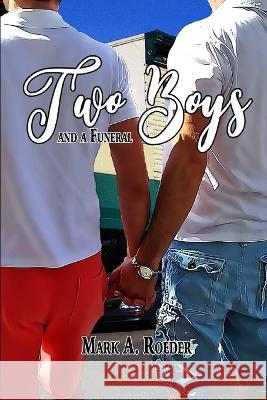 Two Boys and A Funeral Mark a Roeder 9798366055697