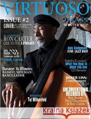 Virtuoso Bass, Issue 2: Winter 2022 Bunny Brunel Kaylene Peoples Virtuoso Bass 9798366074964 Independently Published