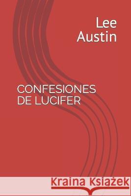 Confesiones de Lucifer Lee Austin 9798366084963