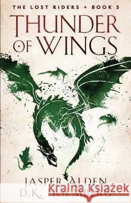 Thunder of Wings D K Holmberg Jasper Alden  9798366088596 Independently Published