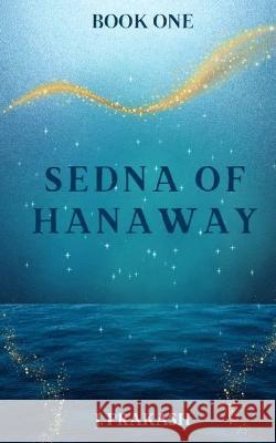 Sedna of Hanaway J Prakash 9798366109833