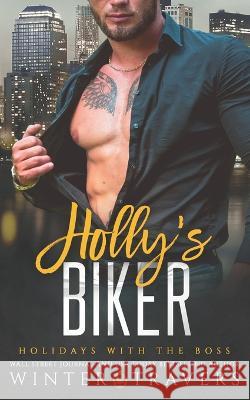 Holly's Biker Winter Travers   9798366118774 Independently Published