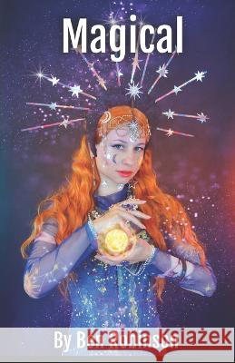Magical Ben Robinson 9798366198158 Independently Published