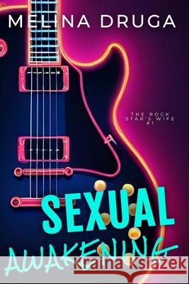 Sexual Awakening John Druga Melina Druga  9798366198776