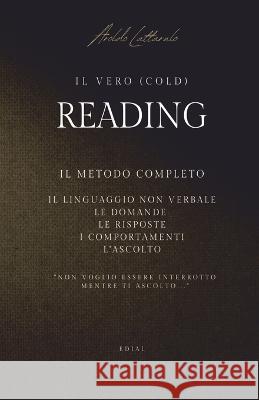 Il Vero (Cold) Reading Aroldo Lattarulo   9798366201513 Independently Published