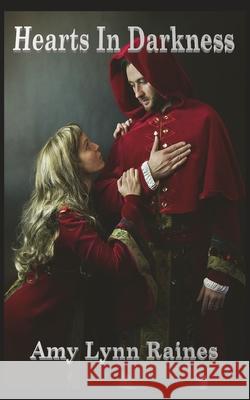 Hearts In Darkness Amy Lynn Raines   9798366203289 Independently Published