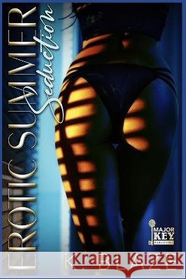 Erotic Summer Seduction Accuprose Editing Services K Blaze  9798366253826