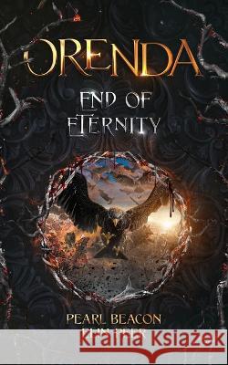 Orenda 3 - End of Eternity Elin Peer Pearl Beacon  9798366304719