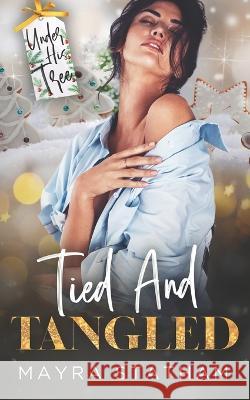 Tied and Tangled Mayra Statham, Cormar Covers, Julia Goda 9798366406147