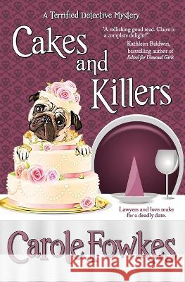 Cakes and Killers Carole Fowkes   9798366411677