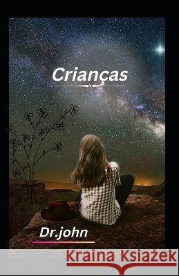 Crianças Dr John 9798366444347 Independently Published
