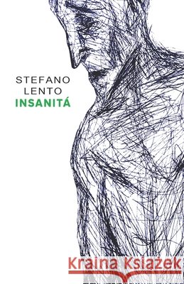 Insanità Stefano Lento 9798366504768