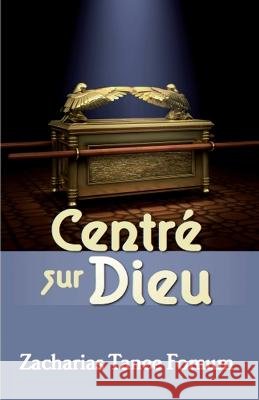 Centré Sur Dieu Zacharias Tanee Fomum 9798366631945