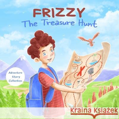 Frizzy The Treasure Hunt Andreea Lazar Andreea Popa Harry Burrell 9798366654609 Independently Published