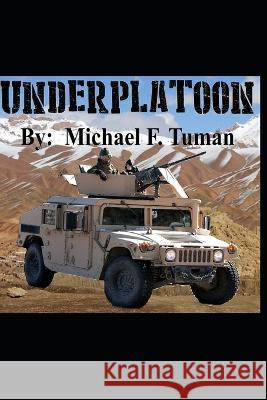 Underplatoon: Bring Our Memories Home Michael Francis Tuman   9798366696753 Independently Published