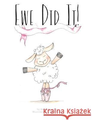 Ewe Did It! Janell York Sandy Barton  9798366855099 Independently Published
