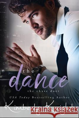 The Dance: A Friends to Lovers Romance Kimberly Knight   9798367123401 Independently Published