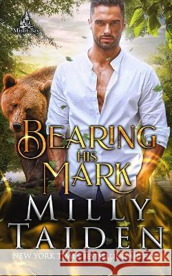 Bearing His Mark Milly Taiden 9798367149142