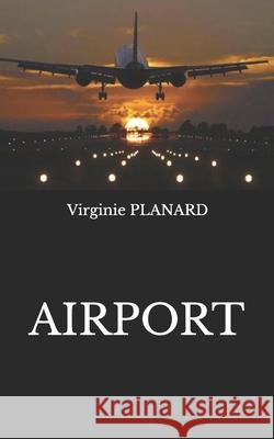 Airport Virginie Planard 9798367198850