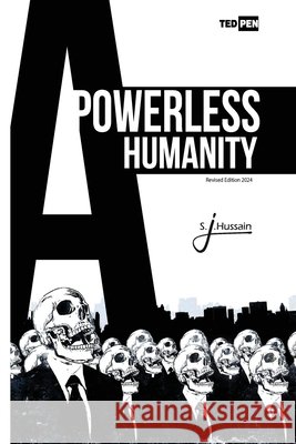 A Powerless Humanity Sheikh Jawad Hussain 9798367246667