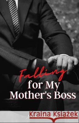 Falling for my mother's boss Nicole Salvador   9798367253726