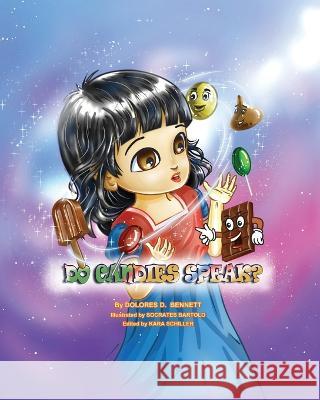 Do Candies Speak? Socrates Bartolo Kara Schiller Dolores D Bennett 9798367261448