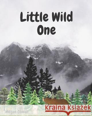 Little Wild One Megan Cowan   9798367265477