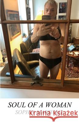 Soul of a Woman Sophia Marshall 9798367306446 Independently Published