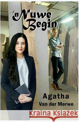 'n Nuwe Begin Agatha Van Der Merwe   9798367368949