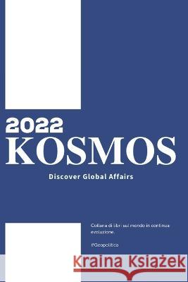 KOSMOS - Numero 1 - ANNO 2022 Minter Group   9798367381139 Independently Published