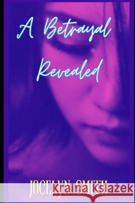 A Betrayal Revealed Jocelyn Smith Ripley Charger Black  9798367501889