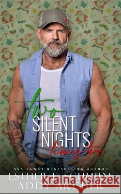Two Silent Nights Times Two Esther E Schmidt Addy Archer  9798367548327 Independently Published