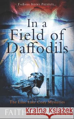 In A Field of Daffodils Faith Bicknell   9798367590159 Independently Published